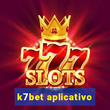 k7bet aplicativo